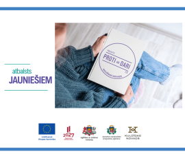 Iespēja iepazīties ar projektu "Proti un dari"